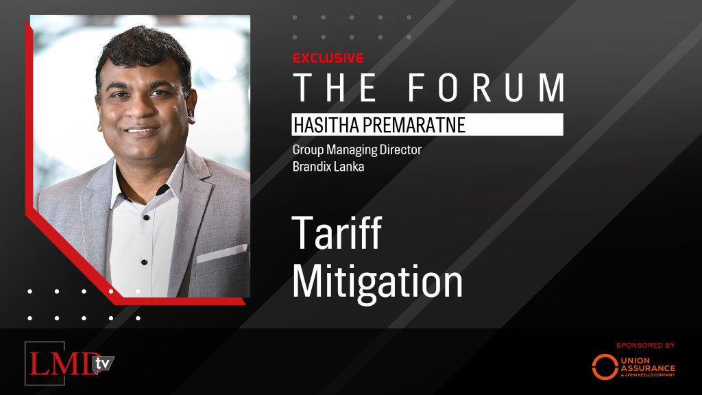 THE FORUM WITH HASITHA PREMARATNE - LMD
